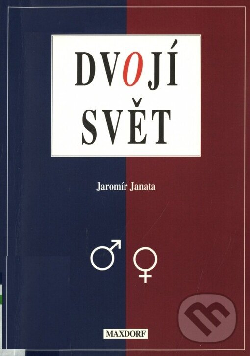 Kniha: Dvojí svět (Jaromír Janata). Maxdorf, 1999 Kniha: Dvojí svět (Jaromír Janata). Maxdorf, 1999