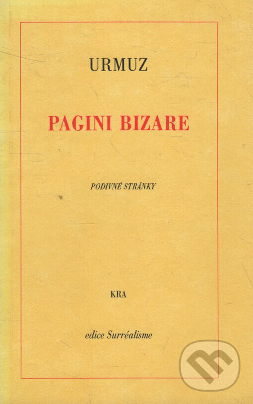Kniha: Pagini bizare (Urmuz). Kra, 1994 Kniha: Pagini bizare (Urmuz). Kra, 1994