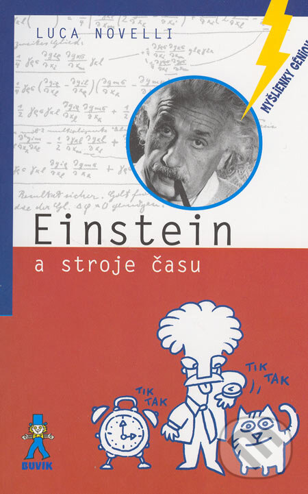 Kniha: Einstein a stroje času (Luca Novelli). Buvik, 2005 Kniha: Einstein a stroje času (Luca Novelli). Buvik, 2005