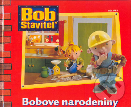 Kniha: Bobove narodeniny (Diane Redmontová). Belimex, 2005 Kniha: Bobove narodeniny (Diane Redmontová). Belimex, 2005