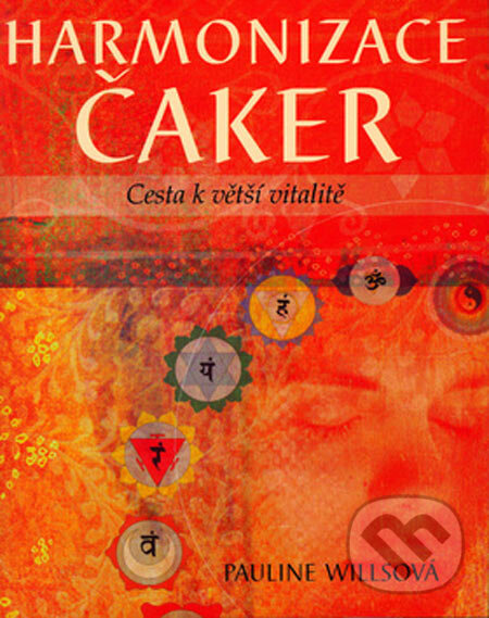 Kniha: Harmonizace čaker (Pauline Willsová). BETA - Dobrovský, 2005 Kniha: Harmonizace čaker (Pauline Willsová). BETA - Dobrovský, 2005