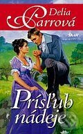 Kniha: Prísľub nádeje (Delia Parrová). Ikar, 2005 Kniha: Prísľub nádeje (Delia Parrová). Ikar, 2005
