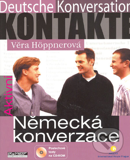 Kniha: Kontakte - Deutsche Konversation (Věra Höppnerová). Ekopress, 2005 Kniha: Kontakte - Deutsche Konversation (Věra Höppnerová). Ekopress, 2005
