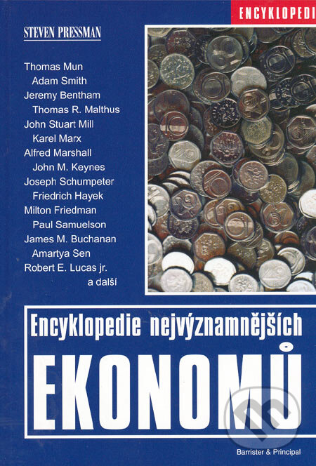 Kniha: Encyklopedie nejvýznamnějších ekonomů (Steven Pressman). Barrister & Principal, 2005 Kniha: Encyklopedie nejvýznamnějších ekonomů (Steven Pressman). Barrister & Principal, 2005