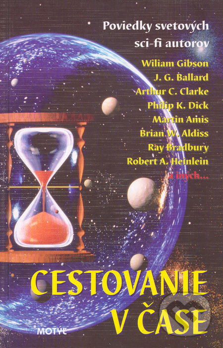 Kniha: Cestovanie v čase (Autorský kolektiv). Motýľ, 1997 Kniha: Cestovanie v čase (Autorský kolektiv). Motýľ, 1997