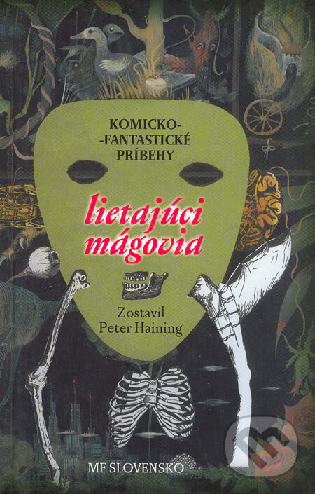 Kniha: Lietajúci mágovia (Peter Haining). MF Slovensko, 2005 Kniha: Lietajúci mágovia (Peter Haining). MF Slovensko, 2005