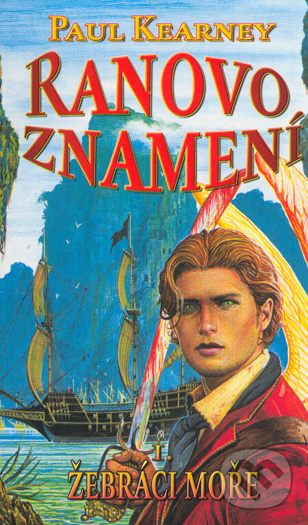 Kniha: Ranovo znamení 1.díl: Žebráci moře (Paul Kearney). Talpress, 2005 Kniha: Ranovo znamení 1.díl: Žebráci moře (Paul Kearney). Talpress, 2005