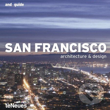 Kniha: San Francisco (Michelle Galindo). Te Neues, 2005 Kniha: San Francisco (Michelle Galindo). Te Neues, 2005