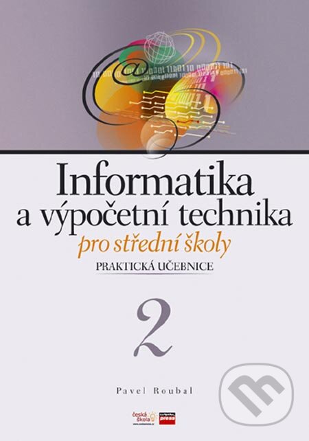 Kniha: Informatika a výpočetní technika pro střední školy (Pavel Roubal). Computer Press, 2005 Kniha: Informatika a výpočetní technika pro střední školy (Pavel Roubal). Computer Press, 2005