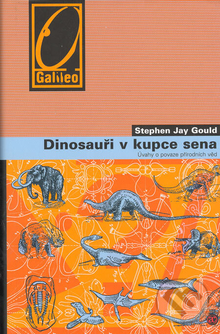 Kniha: Dinosauři v kupce sena (Stephen Jay Gould). Academia, 2005 Kniha: Dinosauři v kupce sena (Stephen Jay Gould). Academia, 2005
