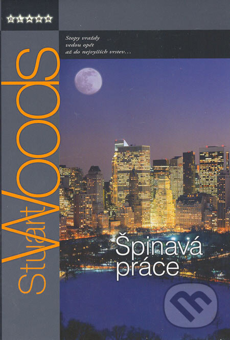 Kniha: Špinavá práce (Stuart Woods). BB/art, 2006 Kniha: Špinavá práce (Stuart Woods). BB/art, 2006