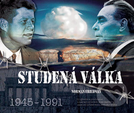 Kniha: Studená válka (Norman Friedman). Computer Press, 2005 Kniha: Studená válka (Norman Friedman). Computer Press, 2005