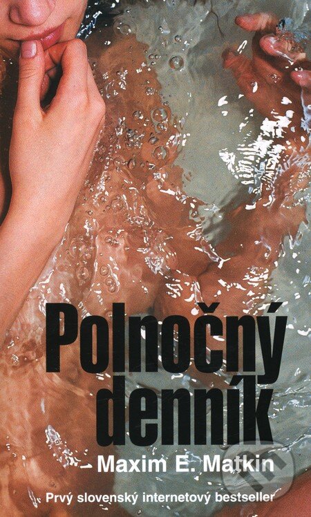 Kniha: Polnočný denník (Maxim E. Matkin). Slovart, 2006 Kniha: Polnočný denník (Maxim E. Matkin). Slovart, 2006