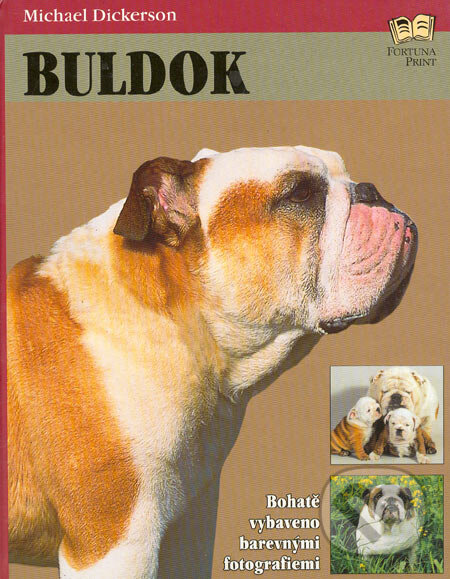 Kniha: Buldok (Michael Dickerson). Fortuna Print, 2002 Kniha: Buldok (Michael Dickerson). Fortuna Print, 2002