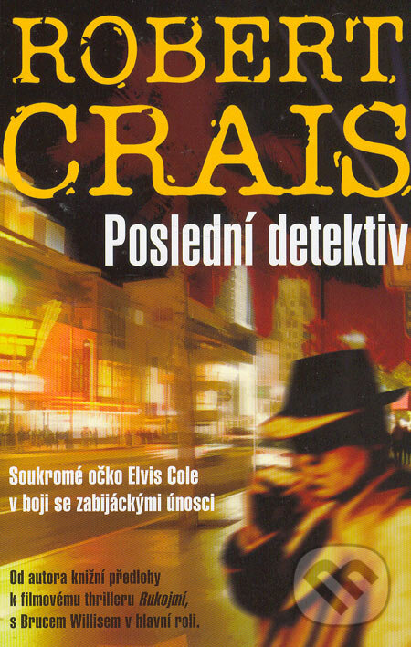 Kniha: Poslední detektiv (Robert Crais). Metafora, 2005 Kniha: Poslední detektiv (Robert Crais). Metafora, 2005