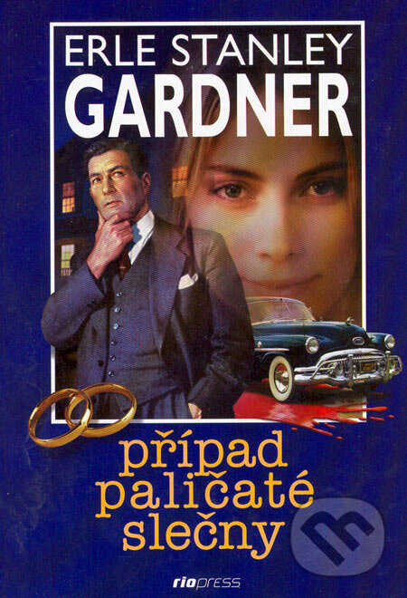 Kniha: Případ paličaté slečny (Erle Stanley Gardner). Riopress, 2005 Kniha: Případ paličaté slečny (Erle Stanley Gardner). Riopress, 2005