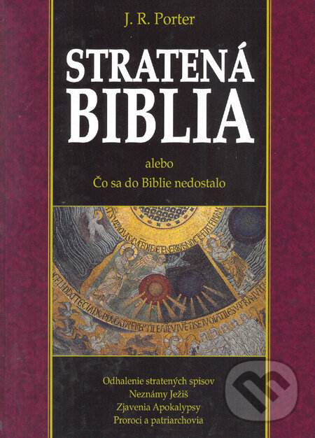 Kniha: Stratená Biblia (J. R. Porter). Trio Publishing, 2005 Kniha: Stratená Biblia (J. R. Porter). Trio Publishing, 2005