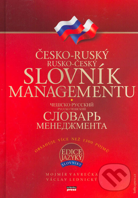 Kniha: Česko-ruský a rusko-český slovník managementu (Mojmír Vavrečka a Václav Lednický). Computer Press, 2006 Kniha: Česko-ruský a rusko-český slovník managementu (Mojmír Vavrečka a Václav Lednický). Computer Press, 2006