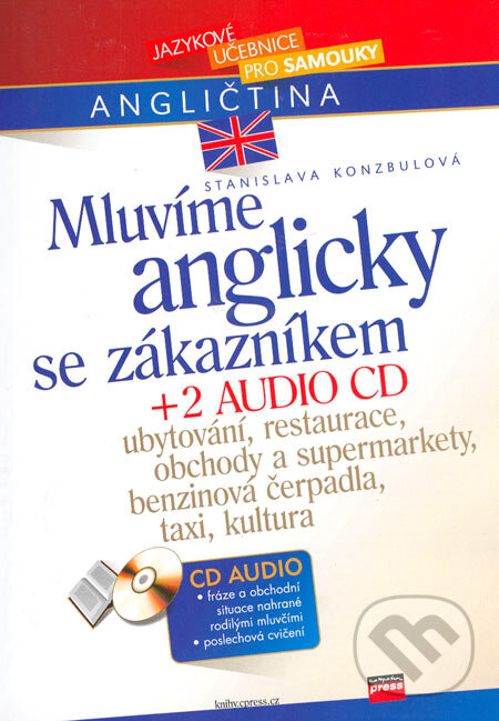 Kniha: Mluvíme anglicky se zákazníkem + 2 AUDIO CD (Stanislava Konzbulová). Computer Press, 2005 Kniha: Mluvíme anglicky se zákazníkem + 2 AUDIO CD (Stanislava Konzbulová). Computer Press, 2005