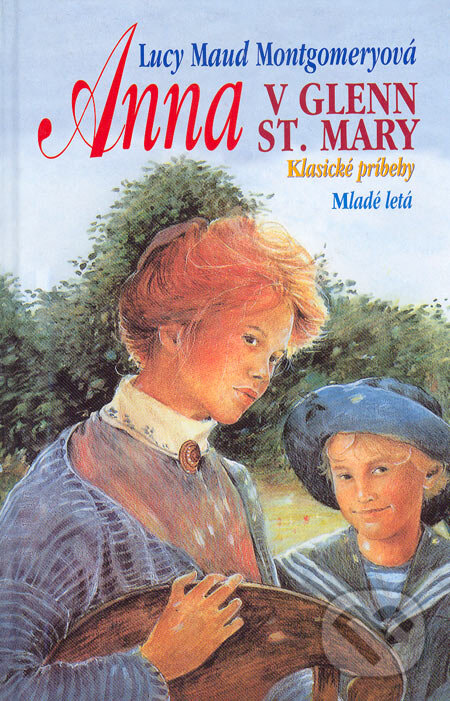 Kniha: Anna v Glenn St. Mary (Lucy Maud Montgomery). Slovenské pedagogické nakladateľstvo - Mladé letá, 2005 Kniha: Anna v Glenn St. Mary (Lucy Maud Montgomery). Slovenské pedagogické nakladateľstvo - Mladé letá, 2005