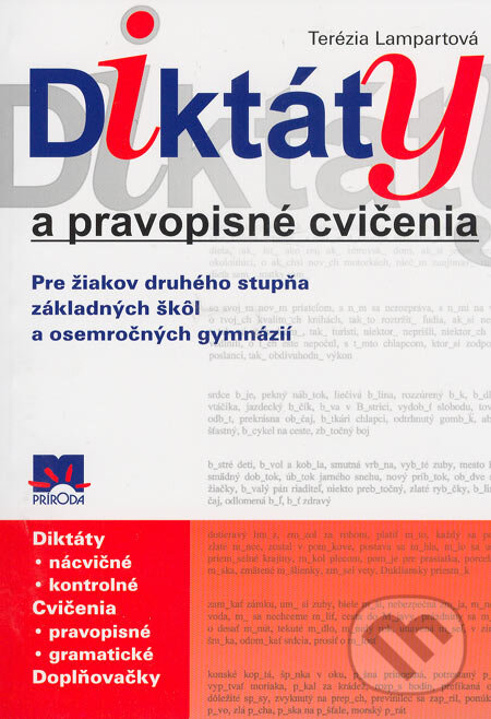 Kniha: Diktáty a pravopisné cvičenia (Terézia Lampartová). Príroda, 2006 Kniha: Diktáty a pravopisné cvičenia (Terézia Lampartová). Príroda, 2006