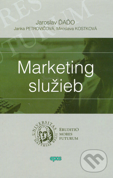 Kniha: Marketing služieb (Janka Petrovičová, Jaroslav Ďaďo a Miroslava Kostková). Epos, 2006 Kniha: Marketing služieb (Janka Petrovičová, Jaroslav Ďaďo a Miroslava Kostková). Epos, 2006