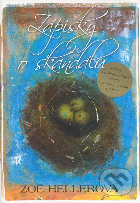 Kniha: Zápisky o skandálu (Zoë Hellerová). BB/art, 2006 Kniha: Zápisky o skandálu (Zoë Hellerová). BB/art, 2006