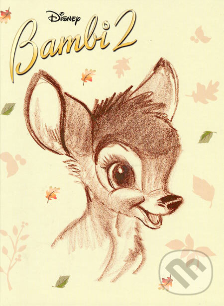 Kniha: Bambi 2 (Egmont SK). Egmont SK, 2006 Kniha: Bambi 2 (Egmont SK). Egmont SK, 2006