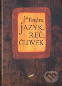 Kniha: Jazyk, reč, človek (Ján Findra). Q111, 2006 Kniha: Jazyk, reč, človek (Ján Findra). Q111, 2006
