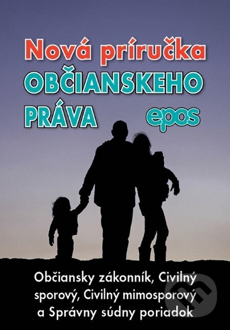 Kniha: Nová príručka občianskeho práva (Epos). Epos, 2016 Kniha: Nová príručka občianskeho práva (Epos). Epos, 2016