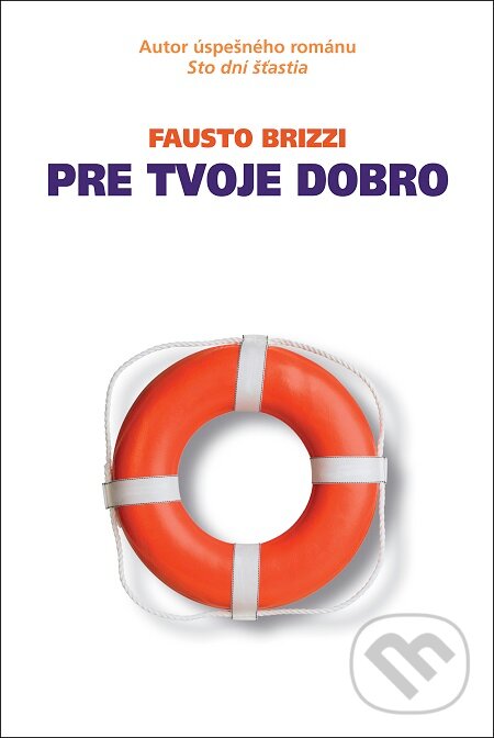 E-kniha: Pre tvoje dobro (Fausto Brizzi). Fortuna Libri, 2016 E-kniha: Pre tvoje dobro (Fausto Brizzi). Fortuna Libri, 2016