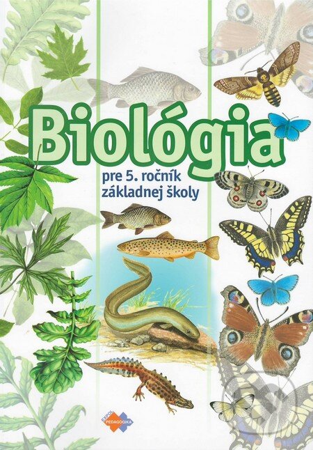 Biológia pre 5. ročník základnej školy - Mária Uhereková a kolektív, Expol Pedagogika, 2014
