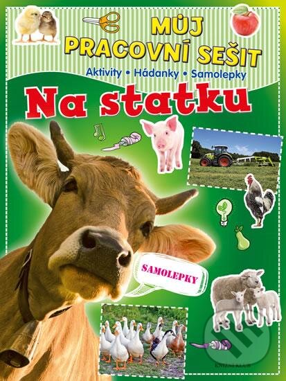 Kniha: Můj pracovní sešit: Na statku (Knižní klub). Knižní klub, 2016 Kniha: Můj pracovní sešit: Na statku (Knižní klub). Knižní klub, 2016