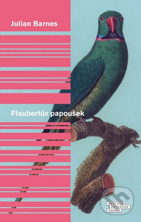 Kniha: Flaubertův papoušek (Julian Barnes). Odeon CZ, 2016 Kniha: Flaubertův papoušek (Julian Barnes). Odeon CZ, 2016