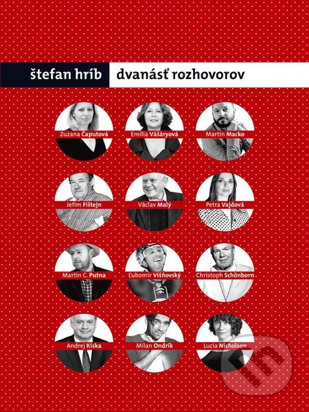 Kniha: Dvanásť rozhovorov (Štefan Hríb). W PRESS, 2016 Kniha: Dvanásť rozhovorov (Štefan Hríb). W PRESS, 2016