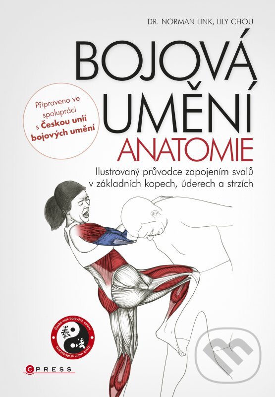 Kniha: Bojová umění (Norman Link a Lily Chou). CPRESS, 2016 Kniha: Bojová umění (Norman Link a Lily Chou). CPRESS, 2016