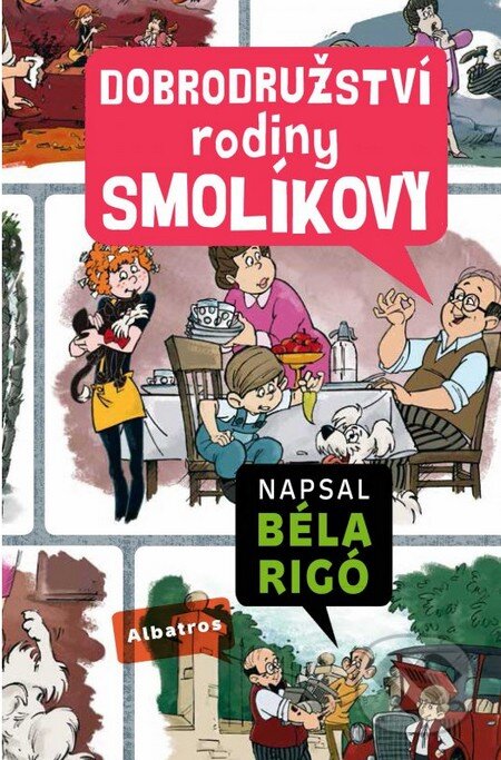 Kniha: Dobrodružství rodiny Smolíkovy (Béla Rigó, József Romhányi a József Nepp). Albatros CZ, 2016 Kniha: Dobrodružství rodiny Smolíkovy (Béla Rigó, József Romhányi a József Nepp). Albatros CZ, 2016