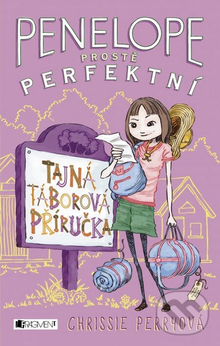 Kniha: Tajná táborová příručka (Chrissie Perry). Nakladatelství Fragment, 2016 Kniha: Tajná táborová příručka (Chrissie Perry). Nakladatelství Fragment, 2016