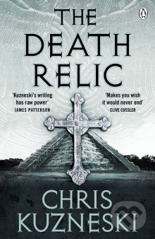 Kniha: The Death Relic (Chris Kuzneski). Penguin Books, 2012 Kniha: The Death Relic (Chris Kuzneski). Penguin Books, 2012