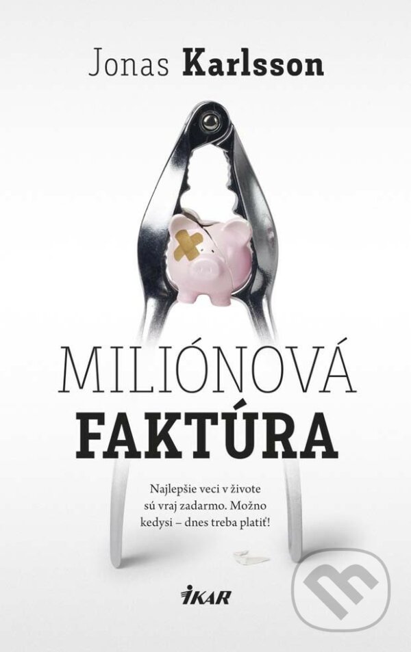 E-kniha: Miliónová faktúra (Jonas Karlsson). Ikar, 2015 E-kniha: Miliónová faktúra (Jonas Karlsson). Ikar, 2015