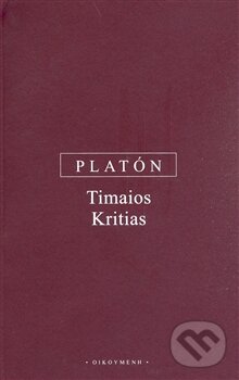 Kniha: Timaios, Kritias (Platón). OIKOYMENH, 2008 Kniha: Timaios, Kritias (Platón). OIKOYMENH, 2008