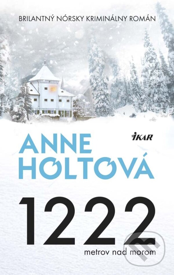 E-kniha: 1222 metrov nad morom (Anne Holtová). Ikar, 2013 E-kniha: 1222 metrov nad morom (Anne Holtová). Ikar, 2013