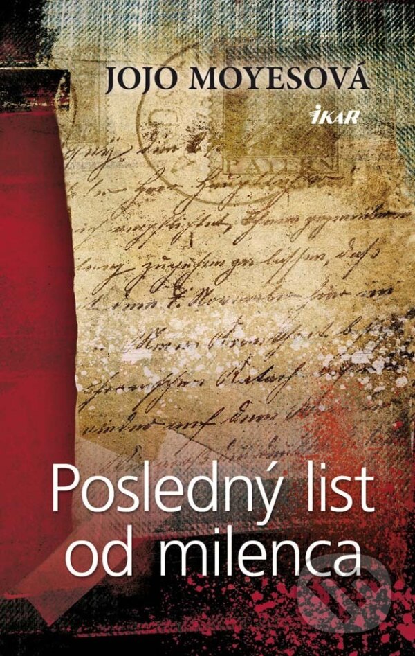 E-kniha: Posledný list od milenca (Jojo Moyes). Ikar, 2013 E-kniha: Posledný list od milenca (Jojo Moyes). Ikar, 2013