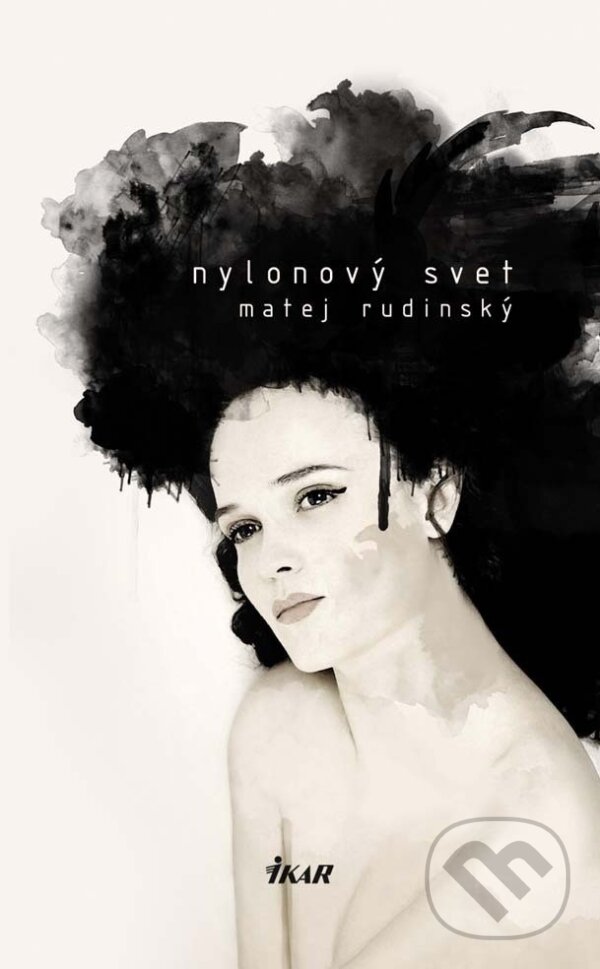 E-kniha: Nylonový svet (Matej Rudinský). Ikar, 2013 E-kniha: Nylonový svet (Matej Rudinský). Ikar, 2013