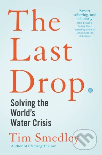 Kniha: The Last Drop (Tim Smedley). Picador, 2024 Kniha: The Last Drop (Tim Smedley). Picador, 2024