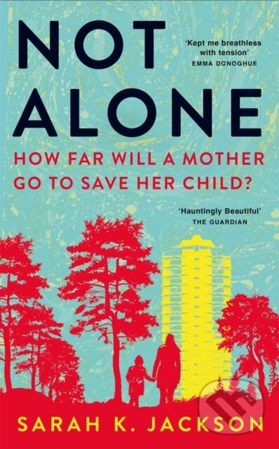 Kniha: Not Alone (Sarah K. Jackson). Picador, 2024 Kniha: Not Alone (Sarah K. Jackson). Picador, 2024