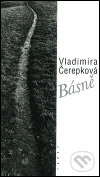 Kniha: Básně (Vladimíra Čerepková). Torst, 2001 Kniha: Básně (Vladimíra Čerepková). Torst, 2001