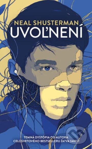 Kniha: Uvoľnení (Neal Shusterman). Slovart, 2025 Kniha: Uvoľnení (Neal Shusterman). Slovart, 2025
