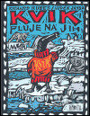 Kniha: Kvik pluje na jih (Luděk Janda). Labyrint, 2004 Kniha: Kvik pluje na jih (Luděk Janda). Labyrint, 2004