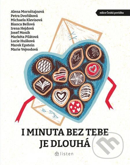 E-kniha: I minuta bez tebe je dlouhá (Alena Mornštajnová, Bianca Bellová, Irena Hejdová, Josef Moník, Marek Epstein, Marie Niček, Markéta Pilátová, Michaela Klevisová, Lucie Hušková a Petra Dvořáková). Listen, 2024 E-kniha: I minuta bez tebe je dlouhá (Alena Mornštajnová, Bianca Bellová, Irena Hejdová, Josef Moník, Marek Epstein, Marie Niček, Markéta Pilátová, Michaela Klevisová, Lucie Hušková a Petra Dvořáková). Listen, 2024